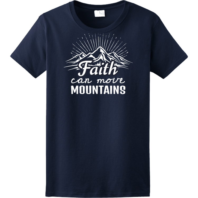 Faith can move mountains- Christian T-shirts