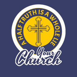   A Half Truth Is A Whole Lie  Your Church - Church T-shirts
