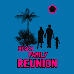 Beach Family Reunion T Shirts1