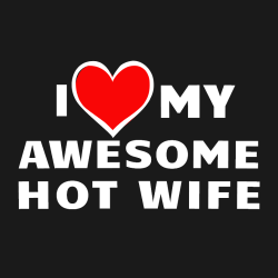 I LOVE My Awesome Hot Wife - Anniversary T-shirts