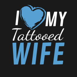 I LOVE Tattooed Wife My - Anniversary T-shirts
