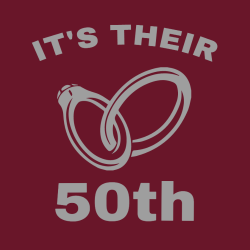 It's Their 50th - Anniversary T-shirts