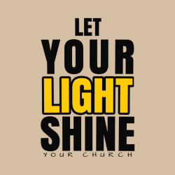 Let Your Light Shine Your Church - Church T-shirts