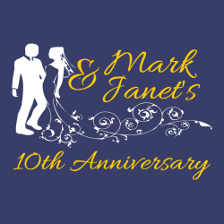 Mark & Janet's 10th Anniversary - Anniversary T-shirts