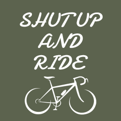 Shut Up And Ride - Biking T-shirts