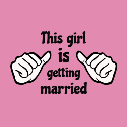 This Girl Is Getting Married T Shirts
