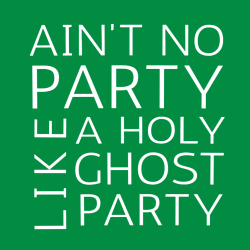 Ain't no party like a ghost holy party - Christian T-shirts