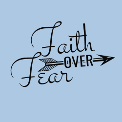 Faith over fear - Christian T-shirts