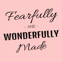 Fearfully and wonderfully made - Christian T-shirts