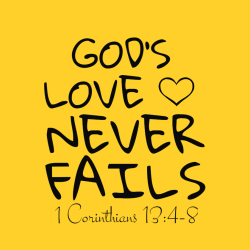 God's loves never fails- Christian T-shirts