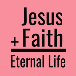Jesus + Faith = Eternal Life - Christian T-shirts