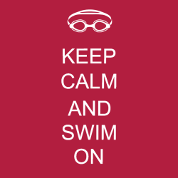 Keep Calm And Swim On - Swimming T-shirts