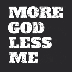 More god less me - Christian T-shirts