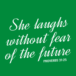 She laughs without fear of the future - Christian T-shirts