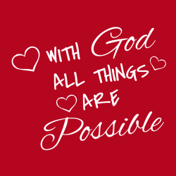 With God all things are possible - Christian T-shirts