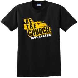   Be The Church Your Church - Church T-shirts