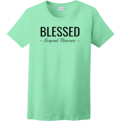 Blessed beyond measure - Christian T-shirts