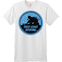     First Class Roofing - Roofing T-shirts