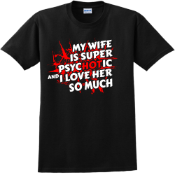 I LOVE MY WIFE - Anniversary T-shirts