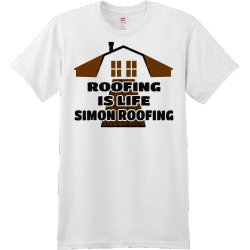  Roofing Is Life  Simon Roofing - Roofing T-shirts