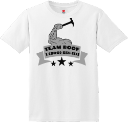  Team Roof  1 (800) 555-1111  - Roofing T-shirts