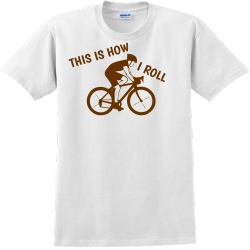 This Is How I Roll - Biking T-shirts