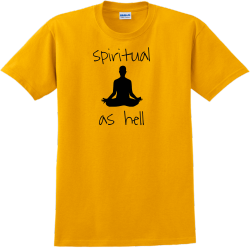 Spiritual As Hell - Yoga T-shirts