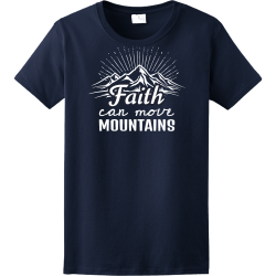 Faith can move mountains- Christian T-shirts