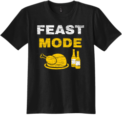 feast mode thanksgiving t shirts