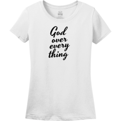 God Over Every Thing - Christian T-shirts