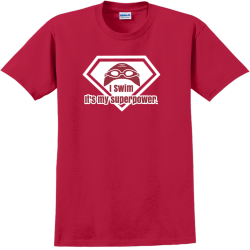 I Swim It's My Superpower - Swimming T-shirts