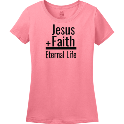 Jesus + Faith = Eternal Life - Christian T-shirts