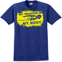 My Weapon Is My Body - Swimming T-shirts