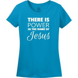 There is power in the name of jesus - Christian T-shirts