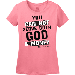You cannot serve both god & money - Christian T-shirts