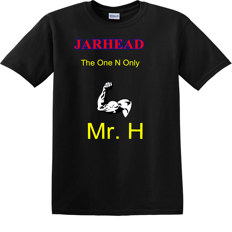 JARHEAD Mr. H The One N Only Men's 100 Cotton TShirts Gildan 5000