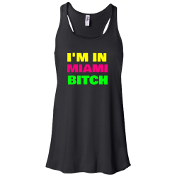 IM-IN-MIAMI-BITCH Womens 65/35 Poly/Cotton Tank Tops Bella 8800