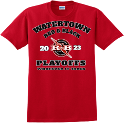 WATERTOWN RED  BLACK PLAYOFFS 20 WHATEVER  IT TAKES 23