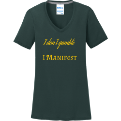 I-donâ€™t-gamble--I-Manifest Loved - Christian T-shirts