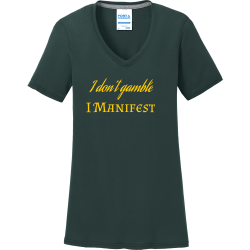 I-donâ€™t-gamble--I-Manifest Loved - Christian T-shirts