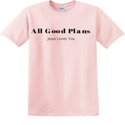 All good plans Jesus loves you